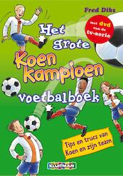 Het grote Koen Kampioen voetbalboek - Fred Diks (ISBN 9789020648591)