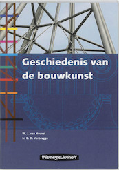 BS Geschiedenis van de bouwkunst - J. van Heuvel, B.D. Verbrugge (ISBN 9789006580457)