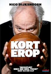 Kort erop - Nico Dijkshoorn (ISBN 9789071359781)