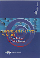 Levensverzekeringswiskunde - C.C.W. Pinkse, H.G.W.K. Bruijns (ISBN 9789020733143)
