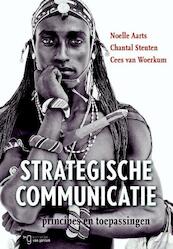 Strategische communicatie - Noelle Aarts, Chantal Steuten, Cees van Woerkum (ISBN 9789023253020)