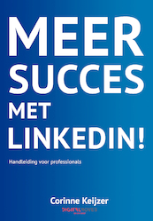 Meer succes met LinkedIn! - Corinne Keijzer (ISBN 9789082190342)