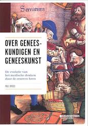 Over geneeskundigen en geneeskunst - Paul Broos (ISBN 9789058268372)