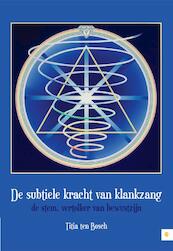 De subtiele kracht van klankzang - Titia ten Bosch (ISBN 9789048416110)