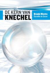 Kern van Knechel - Brenda Westra, Danielle de Groot (ISBN 9789491544071)