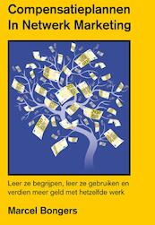 Compensatieplannen in netwerk marketing - Marcel Bongers (ISBN 9789077662335)