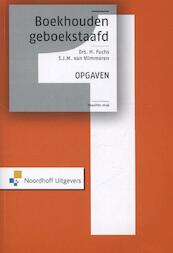 Boekhouden geboekstaafd 1 opgaven - Henk Fuchs, S.J.M. van Vlimmeren (ISBN 9789001820534)