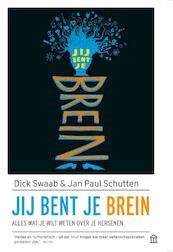 Jij bent je brein - Dick Swaab, Jan Paul Schutten (ISBN 9789046706275)