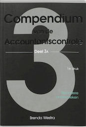 Compendium van de accountantscontrole 3A - B.A.J. Westra (ISBN 9789075043082)