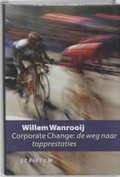 Corporate Change - W. Wanrooij (ISBN 9789055942596)