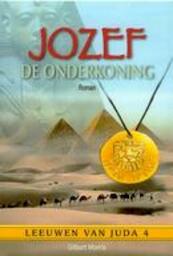Jozef, de onderkoning 4 Leeuwen van Juda - Gary Morris (ISBN 9789064511004)
