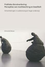 Publieke dienstverlening: percepties van marktwerking en kwaliteit - Anna Maria de Zeeuw (ISBN 9789058508294)