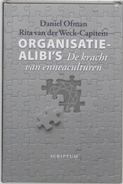 Organisatie-alibi's - Daniel Ofman, R. van der Weck-Capitein (ISBN 9789055943111)
