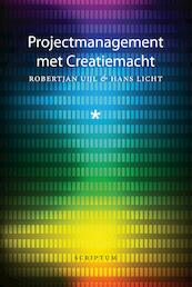 Projectmanagement met Creatiemacht - Robert Jan Uijl, Hans Licht (ISBN 9789463190046)