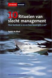 10 Rituelen van slecht management - Andre de Waal, André de Waal (ISBN 9789089650276)