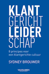 Klantgericht leiderschap - S. Brouwer (ISBN 9789089653949)
