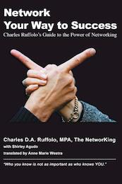Network Your Way to Success - Charles D.A. Ruffolo (ISBN 9789071501005)