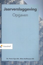 Jaarverslaggeving opgaven - Peter Epe, Wim Hoffmann (ISBN 9789001590796)