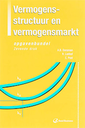 Vermogensstructuur en Vermogensmarkt Opgavenbundel - A.B. Dorsman, R. Liethof, C. Post (ISBN 9789035241367)