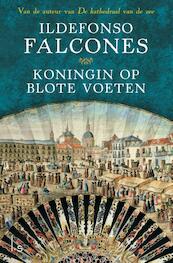 Koningin op blote voeten - Ildefonso Falcones (ISBN 9789021809328)