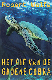 Het gif van de groene cobra - Richard Wolfe (ISBN 9789061698357)