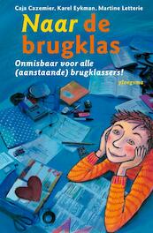 Naar de brugklas - Caja Cazemier, Karel Eijkman, Martine Letterie (ISBN 9789021616209)