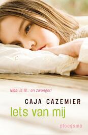 Iets van mij - Caja Cazemier (ISBN 9789021669724)