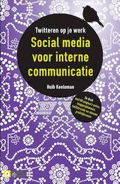 Social media voor interne communicatie - Huib Koeleman (ISBN 9789013093049)