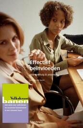 Effectief beinvloeden - Jan Van der Vurst (ISBN 9789049107598)