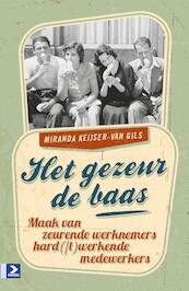 Het gezeur de baas - Miranda Francisca Keijser - van Gils (ISBN 9789052619767)