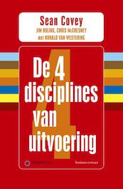 De 4 disciplines van uitvoering - Sean Covey, Chris McChesney, Jim Huling, Ronald van Westering (ISBN 9789047006022)