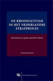 De kroongetuige in het Nederlandse strafproces - Sander Janssen (ISBN 9789460949241)