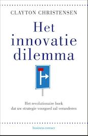 Het innovatiedilemma - Clayton M. Christensen (ISBN 9789047008149)