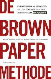 De brown paper methode herziene editie - Wessel Berkman, Dennis van Ravenswaaij, Hans van Wijhe (ISBN 9789047008309)
