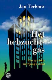 Het hebzuchtgas - Jan Terlouw (ISBN 9789462970441)