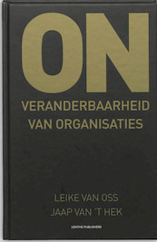 Onveranderbaarheid van organisaties - Leike van Oss, Jaap van 't Hek (ISBN 9789075458473)