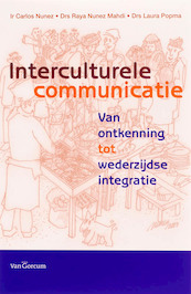 Interculturele communicatie - Carlos Nunez, R. Nunez Mahdi, L. Popma (ISBN 9789023245582)
