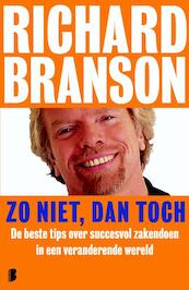 Zo niet, dan toch - Richard Branson (ISBN 9789022563809)