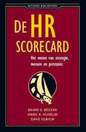 De HR scorecard - Brian E. Becker, Mark A. Huselid, Dave Ulrich (ISBN 9789047005766)