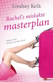 Rachels mislukte masterplan - Lindsey Kelk (ISBN 9789047520528)