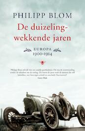 De duizelingwekkende jaren - Philipp Blom (ISBN 9789023466062)