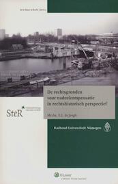 De rechtsgronden voor nadeelcompensatie in rechtshistorisch perspectief - Esmeralda Liesette de Jongh (ISBN 9789013105759)