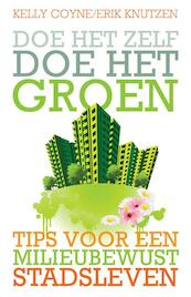 Doe het zelf, doe het groen - Kelly Coyne, Erik Knutzen (ISBN 9789020298772)