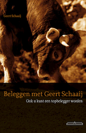Beleggen met Geert Schaaij - Geert Schaaij (ISBN 9789081819077)