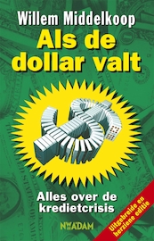 Als de dollar valt - Willem Middelkoop (ISBN 9789046807538)