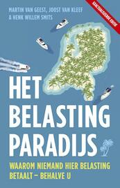 Het belastingparadijs - Joost van Kleef, Henk Willem Smits, Martin van Geest (ISBN 9789047005681)