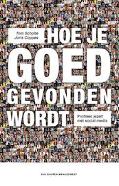 Hoe je goed gevonden wordt - Tom Scholte (ISBN 9789089651600)