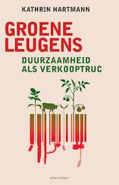 De groene leugen - Kathrin Hartmann (ISBN 9789045037578)