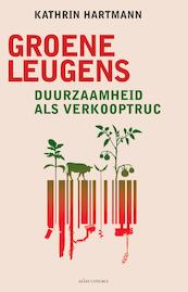 Groene leugens - Kathrin Hartmann (ISBN 9789045037585)