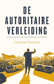 De autoritaire verleiding - Casper Thomas (ISBN 9789045037370)